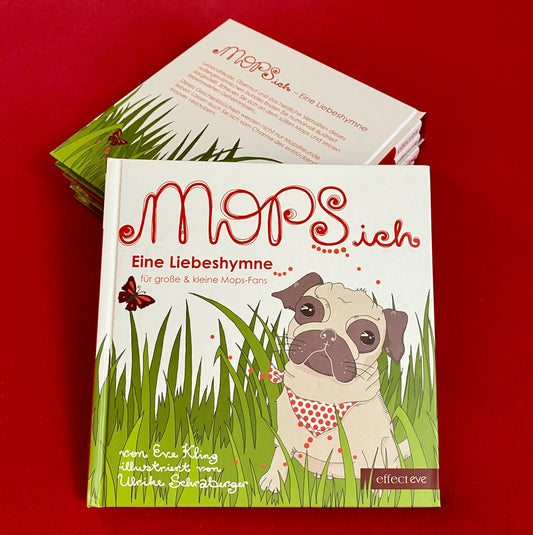 #41 MOPS ich. ﻿Eine Liebeshymne für große & kleine Mopsfans (Messe-Exemplar)
